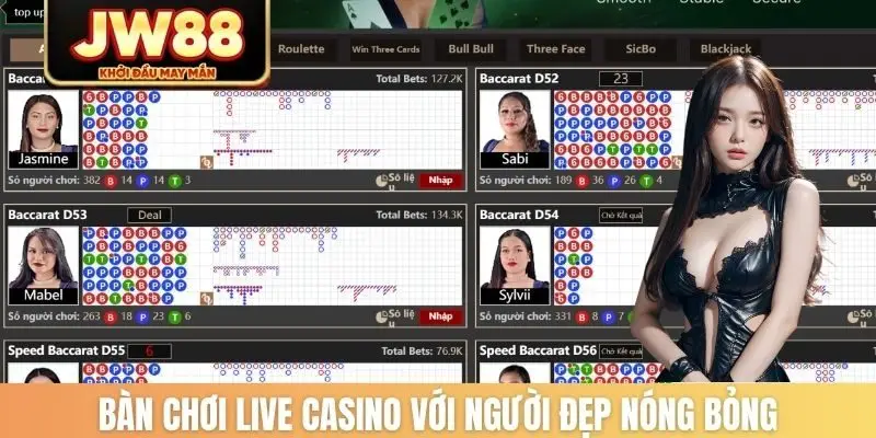 Bàn chơi live casino với người đẹp nóng bỏng