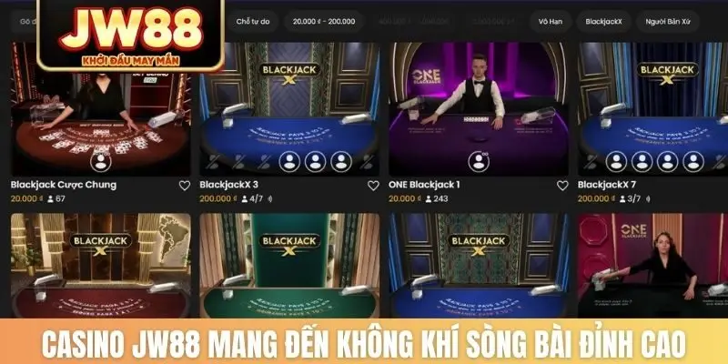 Casino JW88 mang đến không khí sòng bài đỉnh cao