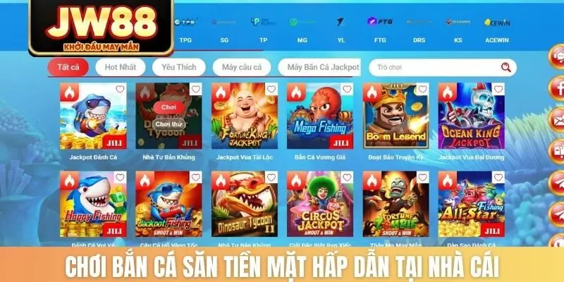 Chơi bắn cá săn tiền mặt hấp dẫn tại nhà cái