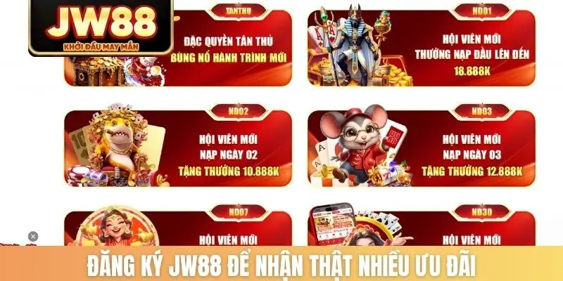 Đăng ký JW88 để nhận thật nhiều ưu đãi