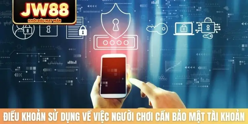 Điều khoản sử dụng về việc người chơi cần bảo mật tài khoản
