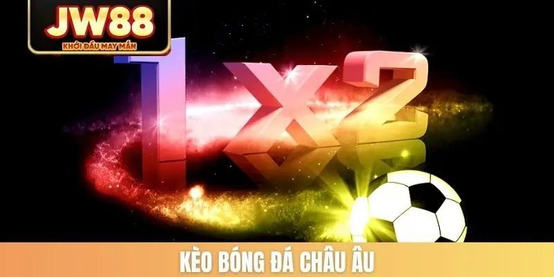 Kèo bóng đá châu Âu