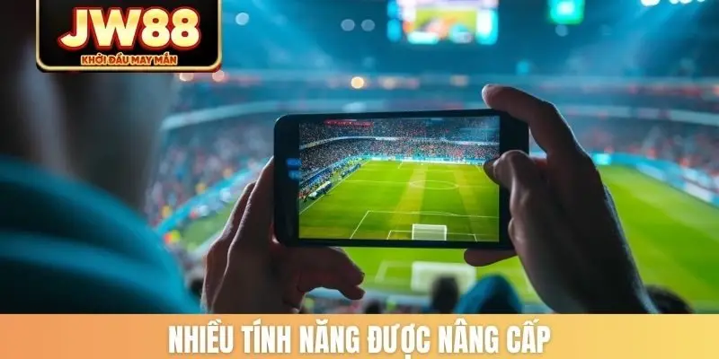 Nhiều tính năng được nâng cấp