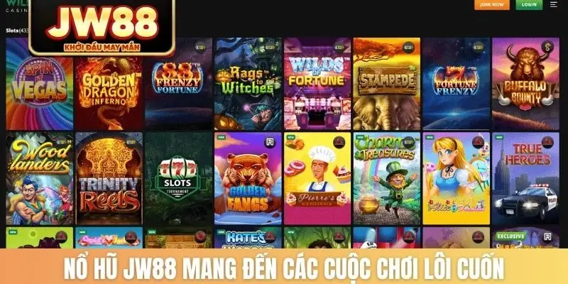 Nổ hũ JW88 mang đến các cuộc chơi lôi cuốn
